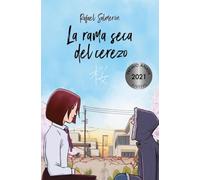 La Rama Seca del Cerezo (LITERATURA JUVENIL - Premio Anaya (Juvenil))