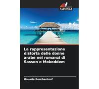La rappresentazione distorta delle donne arabe nei romanzi di Sasson e Mokeddem