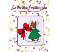 La Ratita Presumida Cuento corto clásico infantil (Primeros Cuentos)