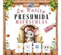 LA RATITA PRESUMIDA MAYÚSCULAS: Método Montessori: Cuento con pictogramas para aprender a leer para niños de 2 a 5 años (apto para TEA) (APRENDE CON PICTOGRAMAS)
