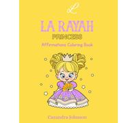 LA RAYAH PRINCESS Affirmations Coloring Book