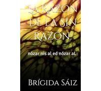 La Razón de la Sin Razón:: nózar nis al ed nózar aL: