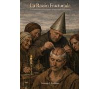 LA RAZÓN FRACTURADA: Las emociones como frontera epistemológica de la razón