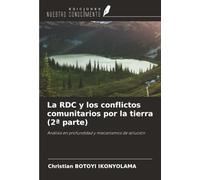 La RDC y los conflictos comunitarios por la tierra (2ª parte): Análisis en profundidad y mecanismos de solución