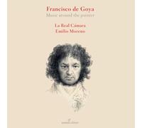 La Real Camara; Emilio Moreno - Francesco de Goya - Music around the Painter