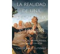 La realidad de una decadencia: Historia contemporánea de España
