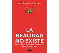 La realidad no existe
