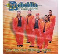 La Rebeldia De Tuzantla (Por Que Nos Dijimos Adios)