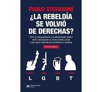 ¿La rebeldía se volvió de derechas?: Cómo el antiprogresismo y la anticorrección política están construyendo un nuevo sentido común (y por qué la ... iniciativa) (Sociología y política, Band 1)