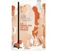 La rebelión de las masas: 1 (Contemporánea)