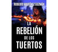 LA REBELIÓN DE LOS TUERTOS (Un thriller inquietante que no te dejará dormir) (Lucas Acevedo)