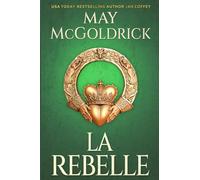 La Rebelle: Le rebelle le plus recherché cache un visage qu'il n'a jamais oublié.