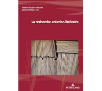 La Recherche-Création Littéraire: 43 (Nouvelle Poétique Comparatiste / New Comparative Poetics)