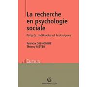 La recherche en psychologie sociale: Projets, méthodes et techniques