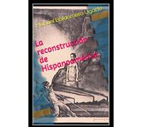 La reconstrucción de Hispanoamérica