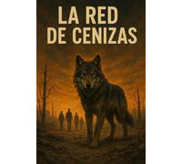 La Red de Cenizas: El pasado también deja rastro (Ecos de Ceniza)