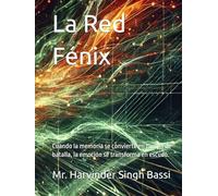 La Red Fénix: Cuando la memoria se convierte en campo de batalla, la emoción se transforma en escudo.