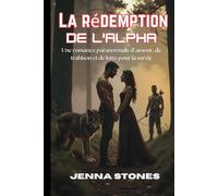 La rédemption de l'Alpha: Une romance paranormale d' amour, de trahison et de lutte pour la survie