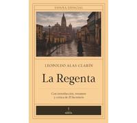 La Regenta (con notas) España Esencial: Introducción, crítica y guía de lectura de El Secretario