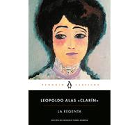 La Regenta / The Regent's Wife (Penguin Clásicos)