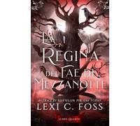 La Regina dei Fae di Mezzanotte: Libro Quarto: 4