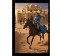 La Regina del Deserto: Una storia di passione, potere e libertà' nel cuore del deserto