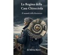 La Regina della Casa Chiocciola: Il manuale della Resistenza