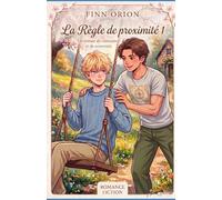 La Règle de proximité 1: Une romance MM douce au lycée (Grincheux & Rayon de soleil dans une petite ville)