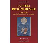 La Règle de Saint Benoît: Commentée pour les oblats et les amis des monastères (5° édition)
