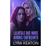La règle que nous avons enfreinte: Une romance saphique interdite sur le campus