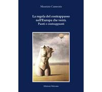 La regola del contrappasso nell'Europa che verrà. Punti e contrappunti