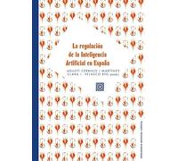 La regulación de la Inteligencia Artificial en España: una propuesta normativa para su uso en las administraciones públicas