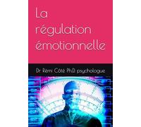 La régulation émotionnelle (hypnose-clinique.ca)