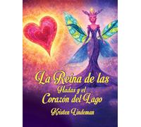 La Reina de las Hadas y el Corazón del Lago (The Fairy Queen (Spanish))