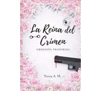 La Reina del Crimen: Obsesión Prohibida