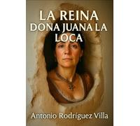 La Reina Doña Juana la Loca