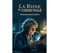 La Reine au cœur volé (Oser rester humain)