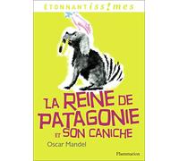 La Reine de Patagonie et son caniche