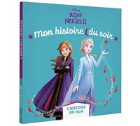 LA REINE DES NEIGES 2 - Mon Histoire du soir - L'histoire du film - Disney