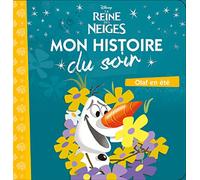 LA REINE DES NEIGES - Mon Histoire du Soir - Olaf en été - Disney