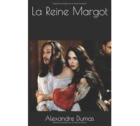 La Reine Margot (trilogie des Valois)