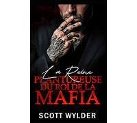 La Reine Plantureuse du Roi de la Mafia: Une Romance Dark Reverse Harem Curvy (Romance Mafia Sombre)