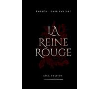 La Reine Rouge: Émyrün - Livre I
