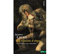 La Relation d'objet. Séminaire Livre IV (1956-1957): Tome 4, La relation d'objet, 1956-1957