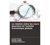 La relation entre les cours boursiers et l'activité économique globale