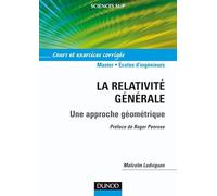 La relativité générale - Une approche géométrique - Cours et exercices corrigés: Cours et exercices corrigés