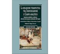 La relazione terapeutica tra individuazione e campo analitico. Esperienze cliniche a confronto: riflessioni dal Seminario residenziale AIPA-NAPOLI