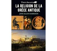 La religion de la Grèce antique: Ses origines : des traditions préhelléniques aux cultes à mystères