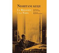 La religión y la nada: Volume 15 (Studies in Japanese Philosophy)