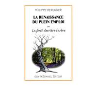 La renaissance du plein emploi ou la forêt derrière l'arbre
